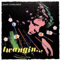 Dave Edmunds : Twangin'